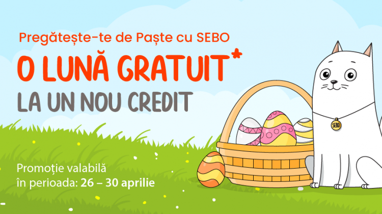 Pregătește-te de Paște cu SEBO: o lună gratuit* la un nou credit**