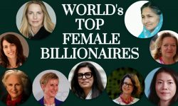 (FORBES) Cine sunt cele mai bogate femei din lume? TOP 10. Care sunt sursele lor de BOGĂȚIE