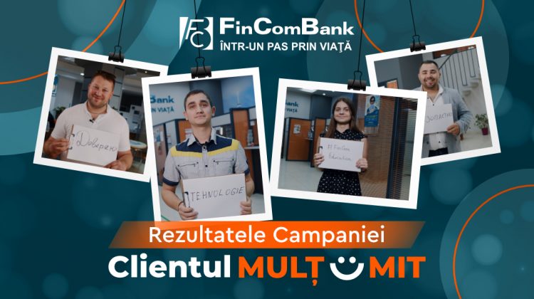 Rezultatele Campaniei „Clientul Mulțumit” de la FinComBank