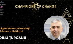 Champions of Change 2021 I Dinu Țurcanu, prorector UTM: „Viitorul este imposibil fără tehnologii digitale”