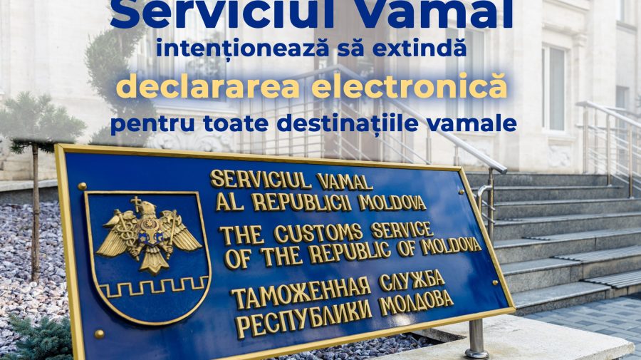 Serviciul Vamal se modernizează. Intenționează să extindă declararea electronică pentru toate destinațiile vamale