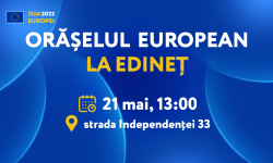 Sâmbătă, 21 mai, sunteți așteptați la Orășelul European de la Edineț. Activități pentru copii și adulți