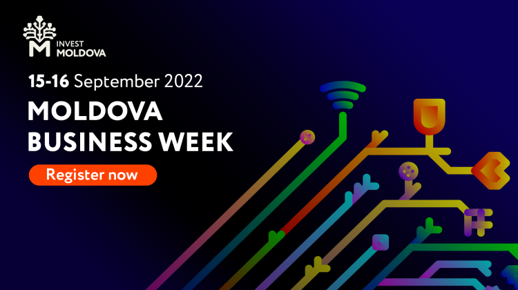 Moldova Business Week revine! Țara noastră – hub economic important în noua realitate regională