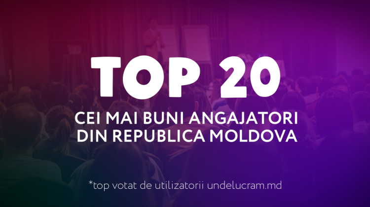 Cauți un job? Află care sunt 20 cei mai buni angajatori din Republica Moldova