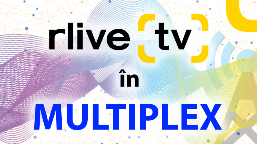 Mai aproape de telespectatori! RLIVE TV a fost inclus în Multiplexul Național