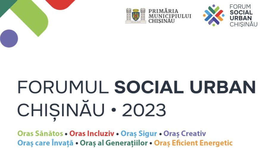 Primăria Chișinău organizează „Forumul Social Urban – 2023” – cel mai important eveniment dedicat domeniului social