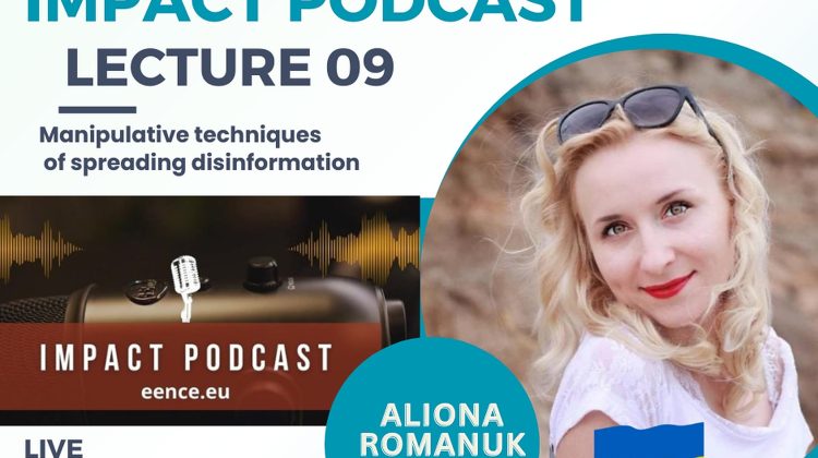 Tehnici de manipulare pentru diseminarea informației – Aliona Romanuk, în cadrul proiectului Podcast Impact