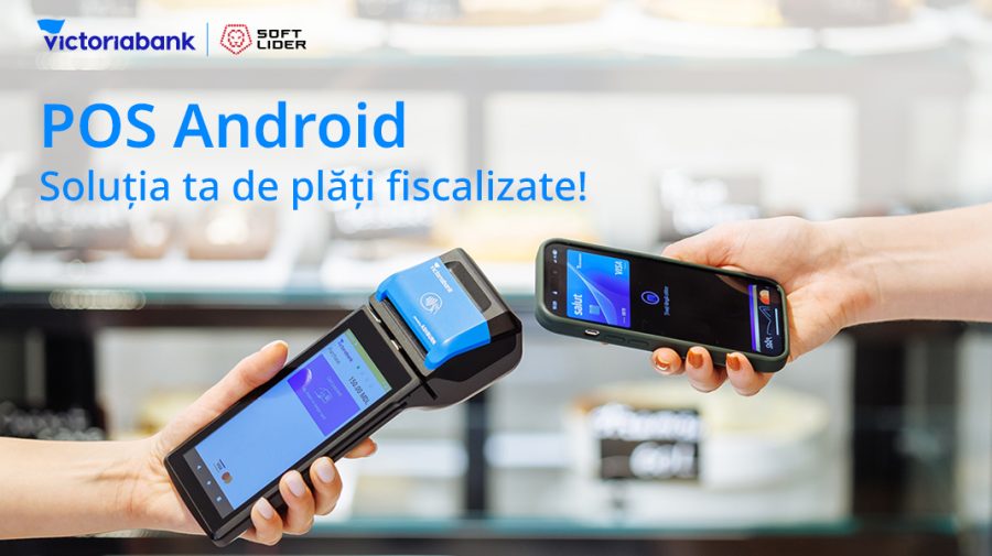 Un nou modul fiscal pentru POS-urile Android de la Victoriabank, în parteneriat cu Soft Lider