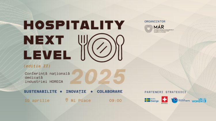 Hospitality Next Level: Conferința Națională în Industria HoReCa revine cu o nouă ediție