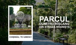 CHIŞINĂU, TE IUBESC! Parcul Dumitru Rîșcanu din str. Braniștii – inima sectorului Rîșcani