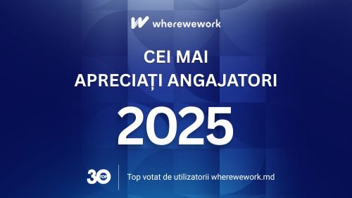 Care sunt cei mai apreciați angajatori din Republica Moldova. Vezi topul realizat de platforma wherewework