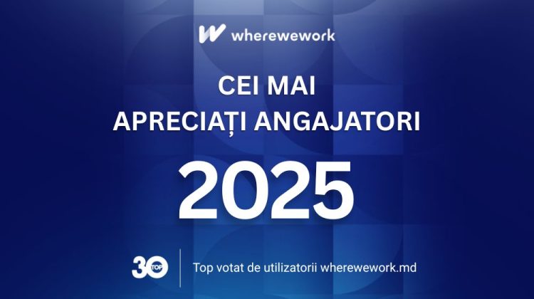Care sunt cei mai apreciați angajatori din Republica Moldova. Vezi topul realizat de platforma wherewework