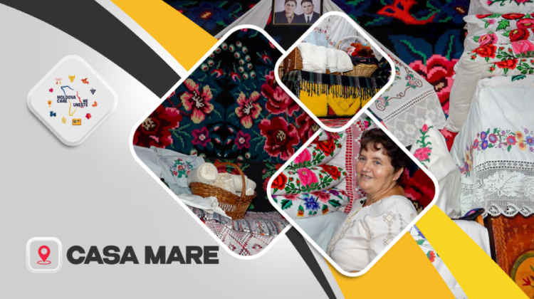 Casa Mare – sufletul gospodăriei moldovenești