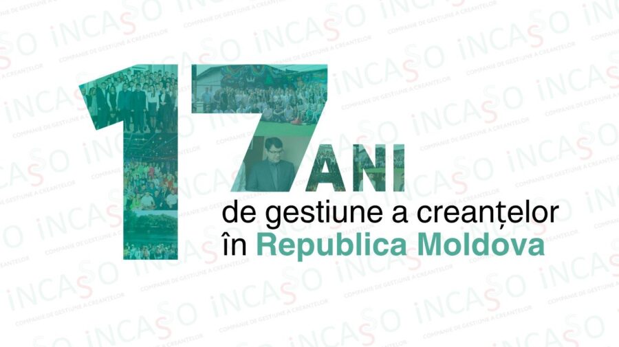 INCASO, 17 ani de gestiune a creanțelor în Republica Moldova
